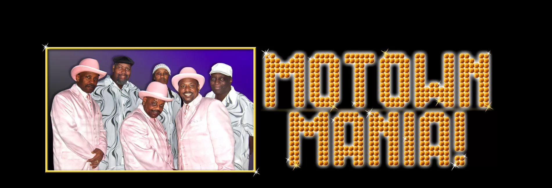 Motown Mania! The Golden Hits of the Temptations & the Superstars of Motown!