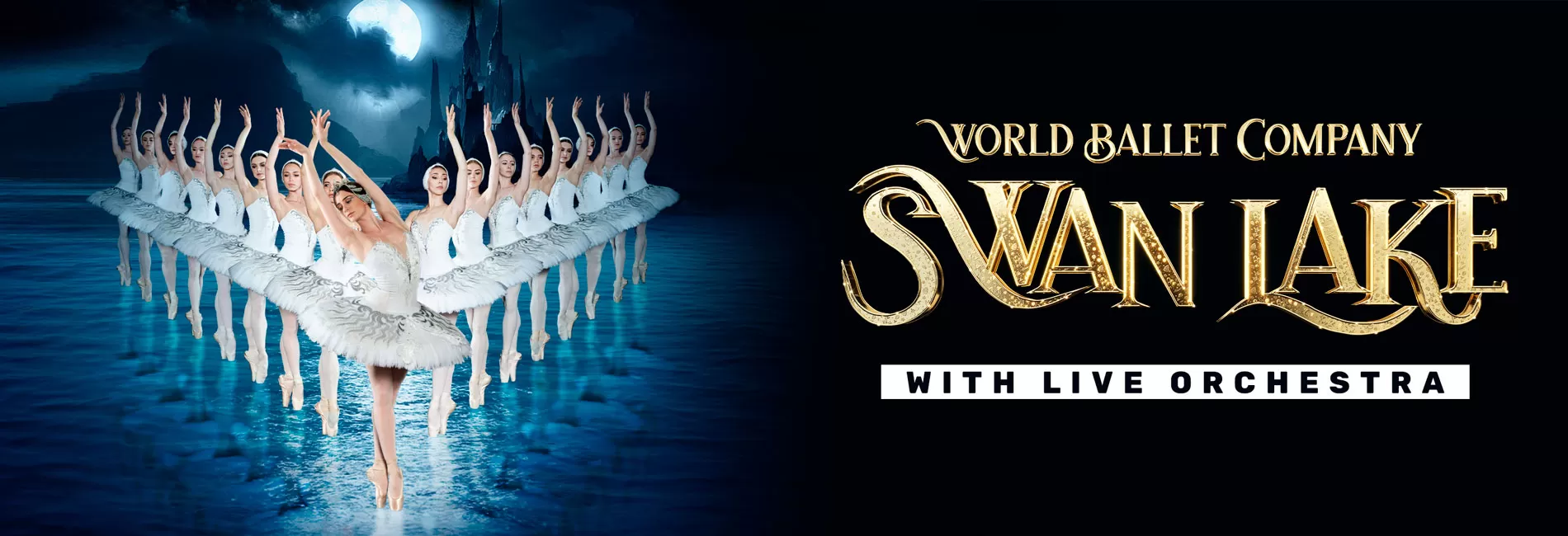 World Ballet Company: Swan Lake with LIVE Orchestra