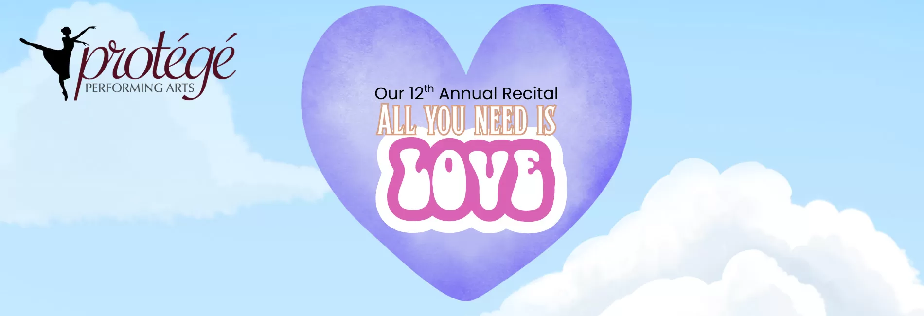 Protégé Performing Arts presents 12th Annual Recital "All You Need Is Love"