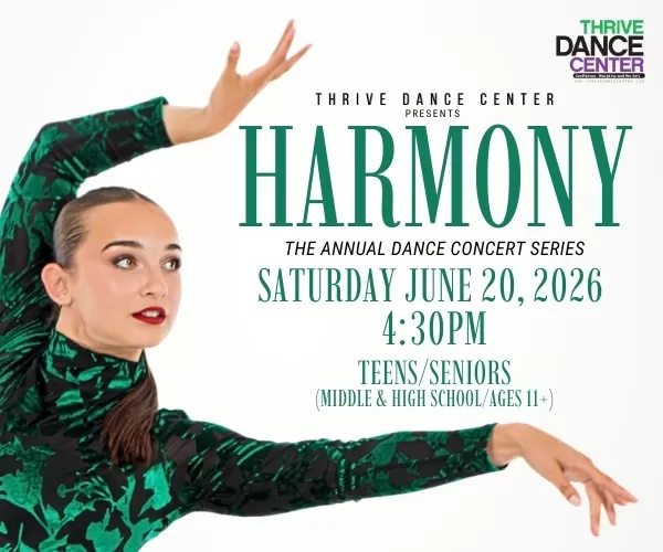 Thrive Dance Center 15th Annual Dance Concert Series "Harmony" Show 4: Teen & Senior dancers (Ages 11–18)