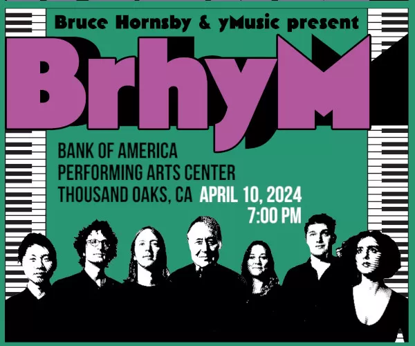 Bruce Hornsby & yMusic present BrhyM