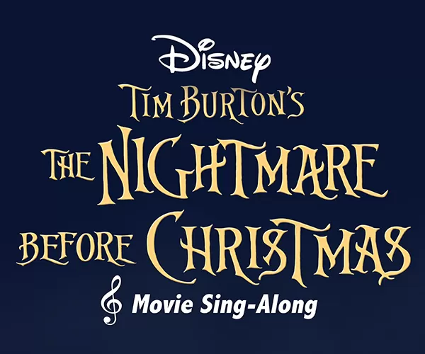 Disney's Nightmare Before Christmas Movie Sing-Along