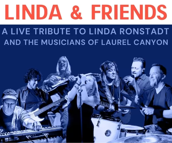 Linda & Friends: A Ronstadt Tribute and 70s Rock Revival!