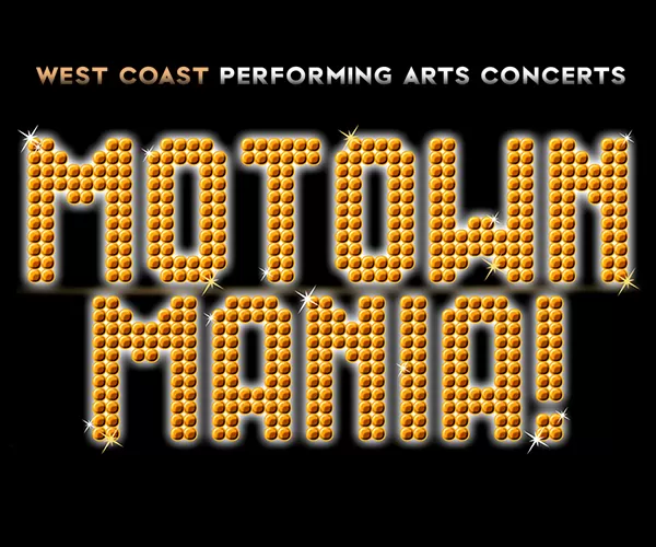 Motown Mania! The Golden Hits of the Tempations & the Superstars of Motown!