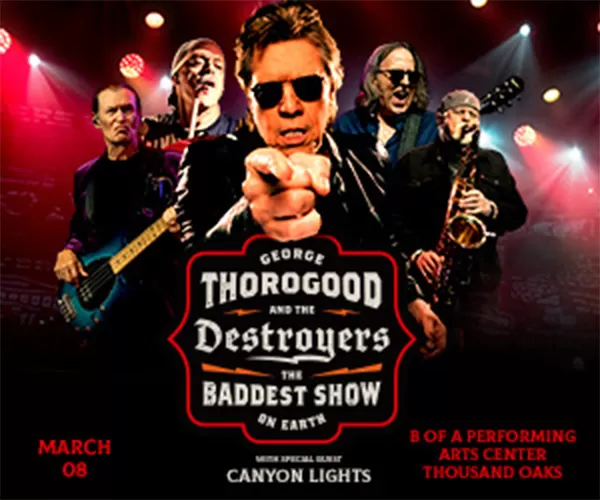 GEORGE THOROGOOD and THE DESTROYERS "THE BADDEST SHOW ON EARTH"